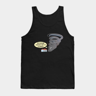 Polite Tornado Asking for Directions Tank Top